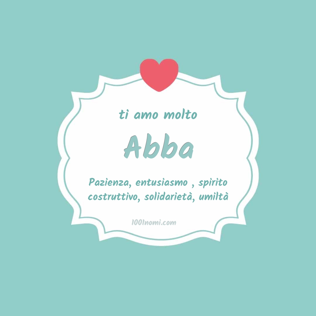 Ti amo molto Abba