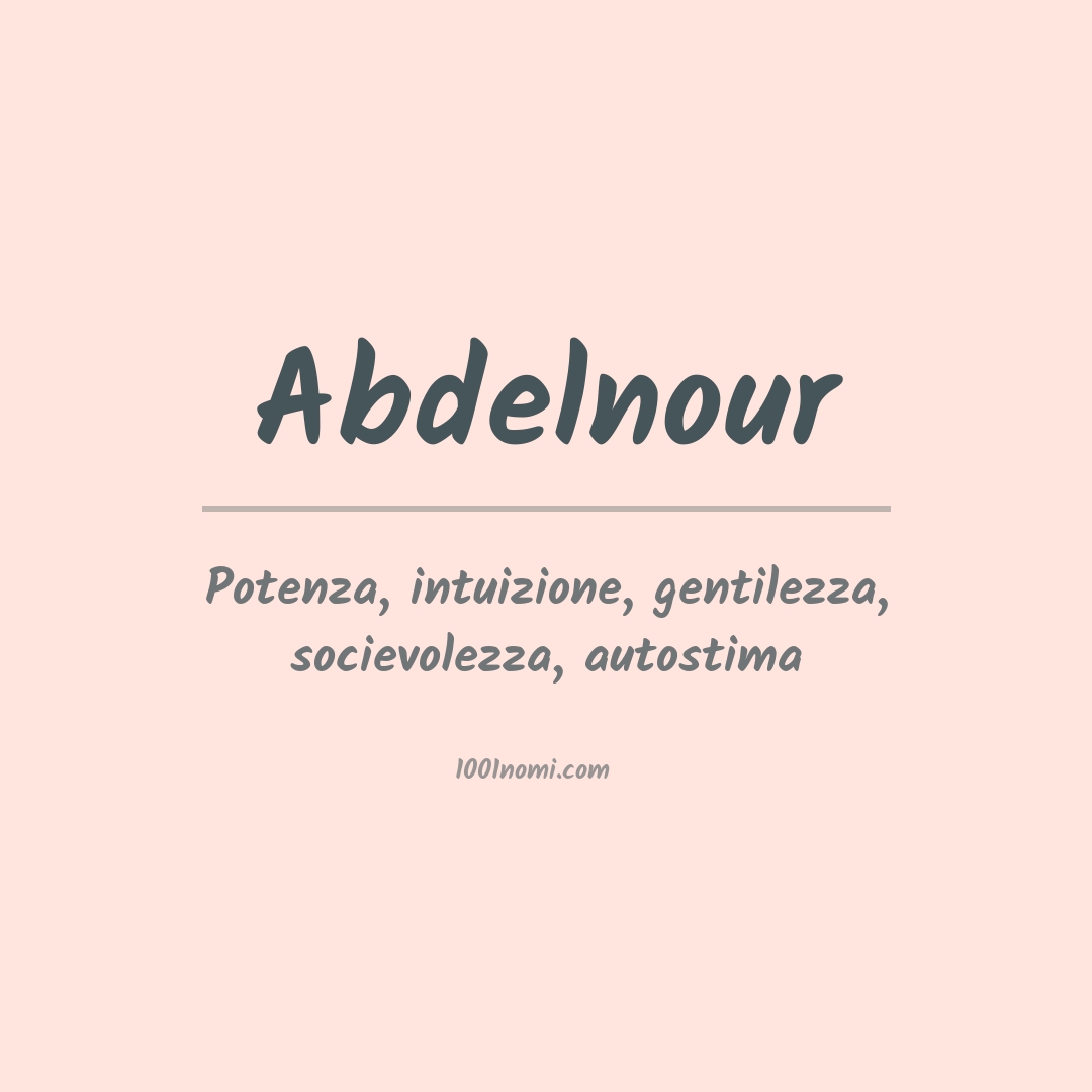 Significato del nome Abdelnour Significato del nome Abdelnour