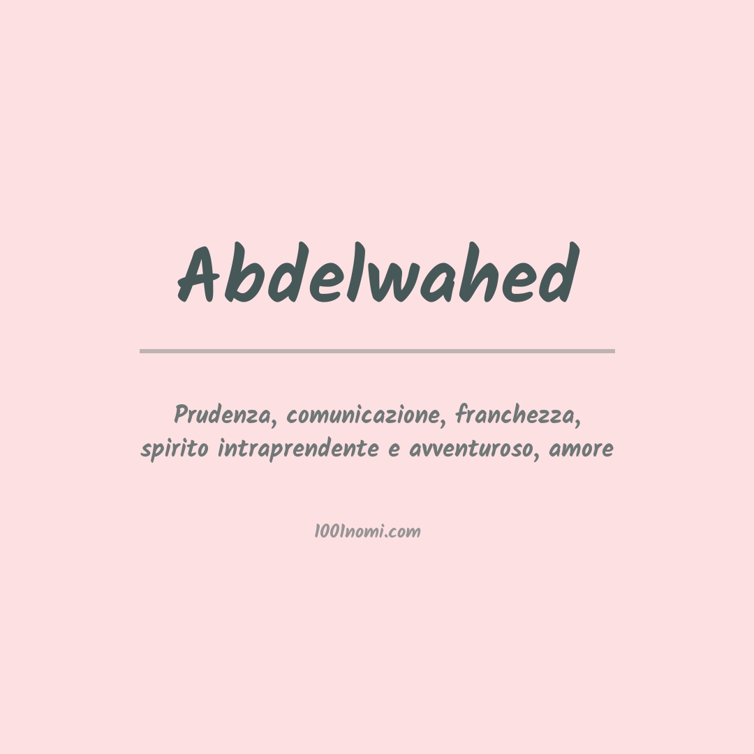 Significato del nome Abdelwahed Significato del nome Abdelwahed