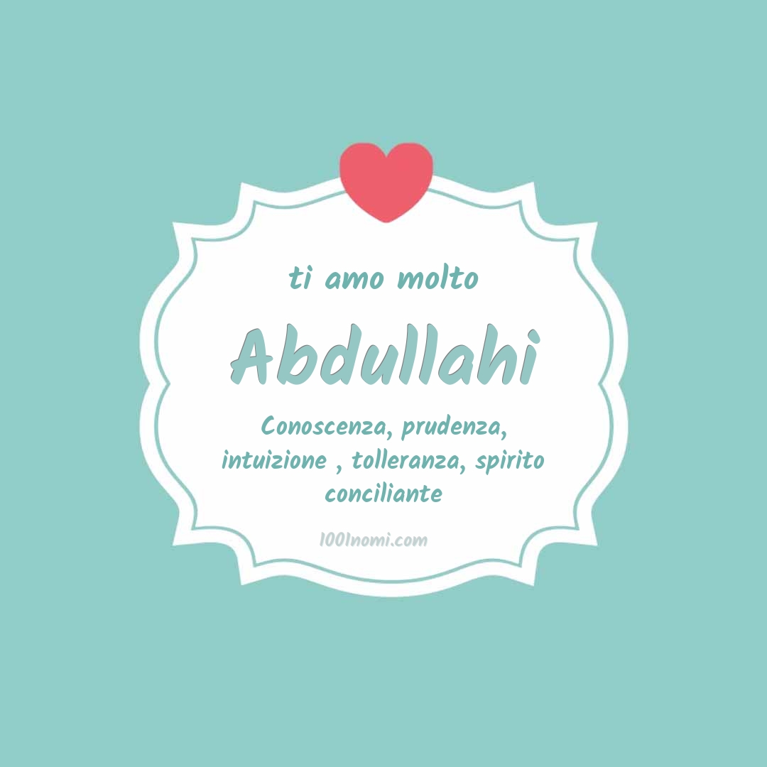 Ti amo molto Abdullahi