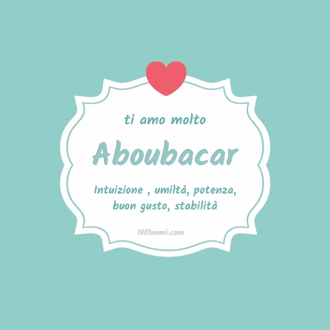 ti amo molto Aboubacar Ti amo molto Aboubacar