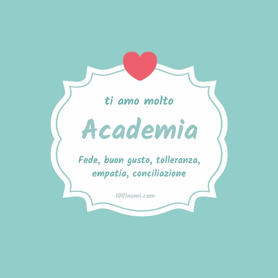 Ti amo molto Academia