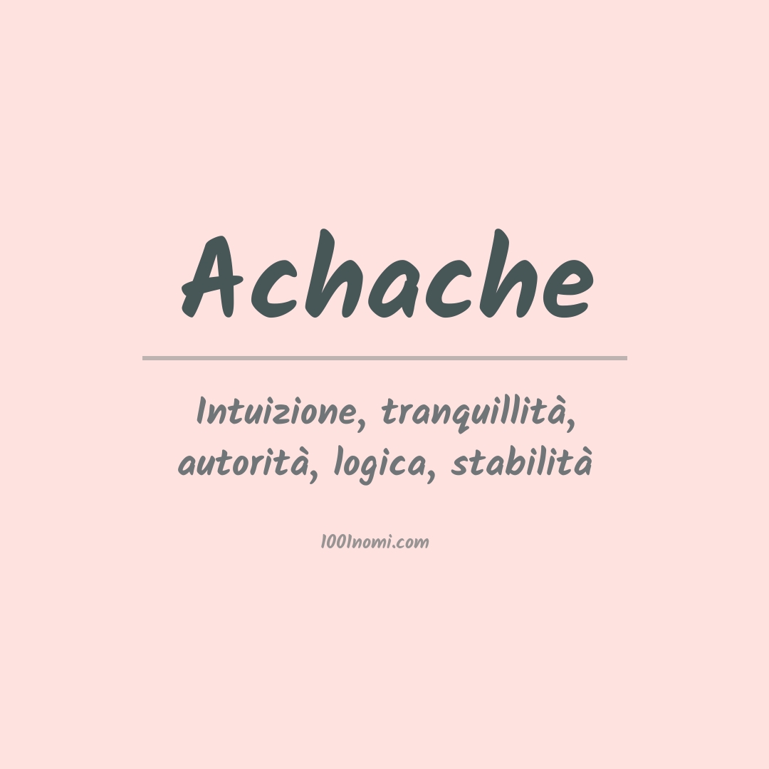 Significato del nome Achache Significato del nome Achache