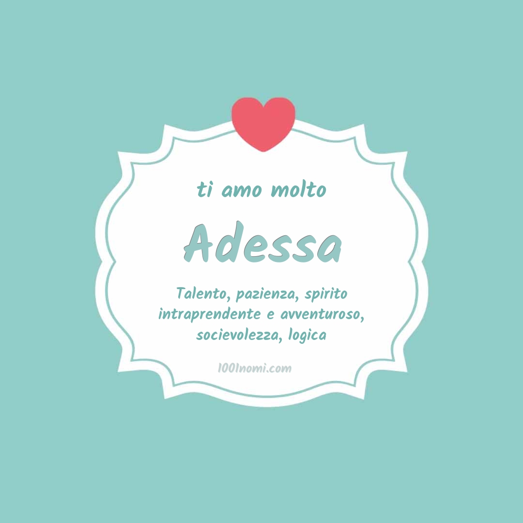 Ti amo molto Adessa