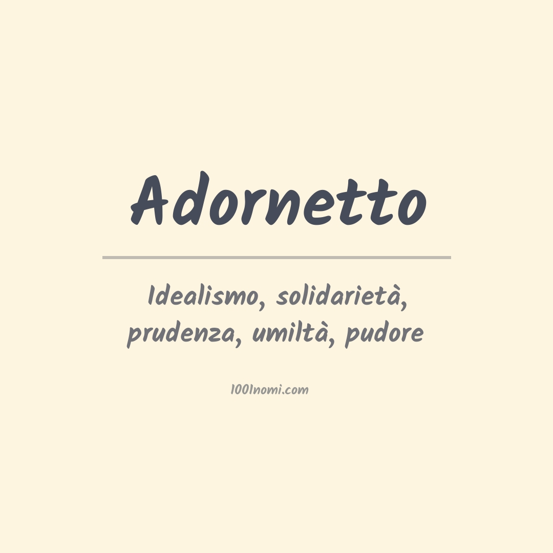 Significato del nome Adornetto Significato del nome Adornetto
