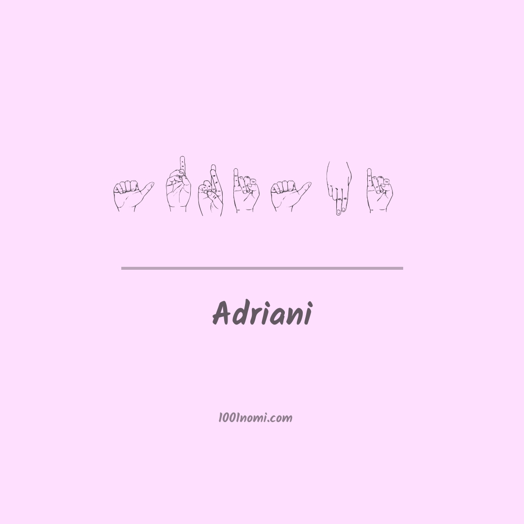 Adriani nella lingua dei segni Adriani nella lingua dei segni