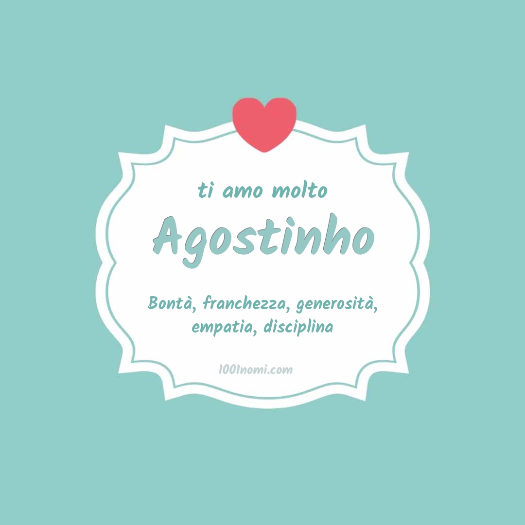 Ti amo molto Agostinho