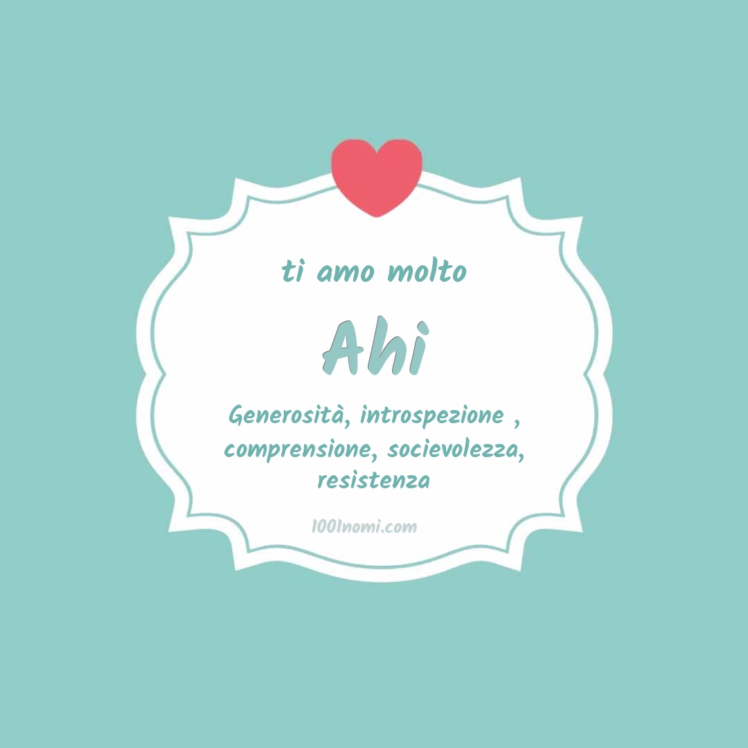 Ti amo molto Ahi