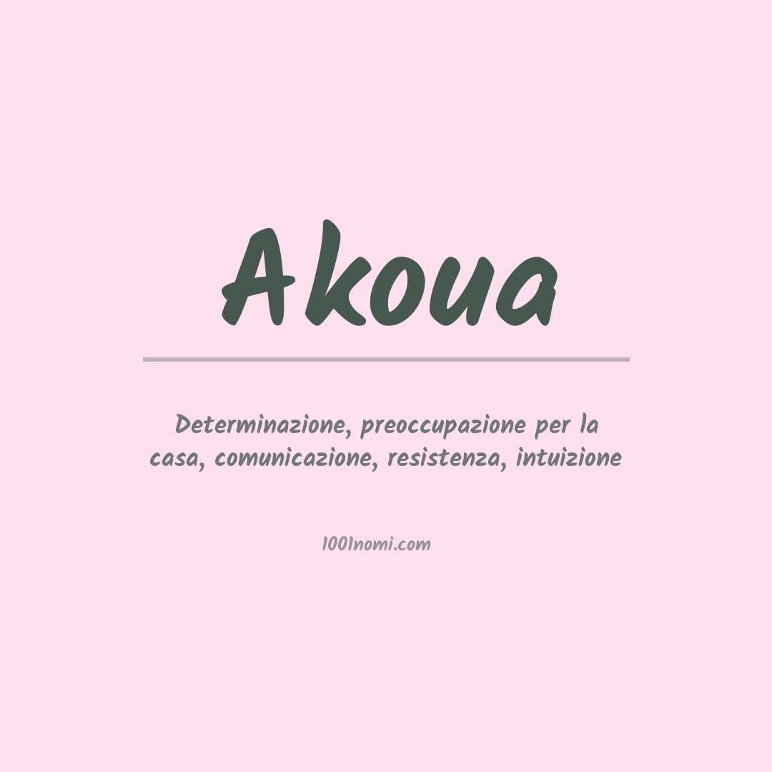 Significato del nome Akoua Significato del nome Akoua