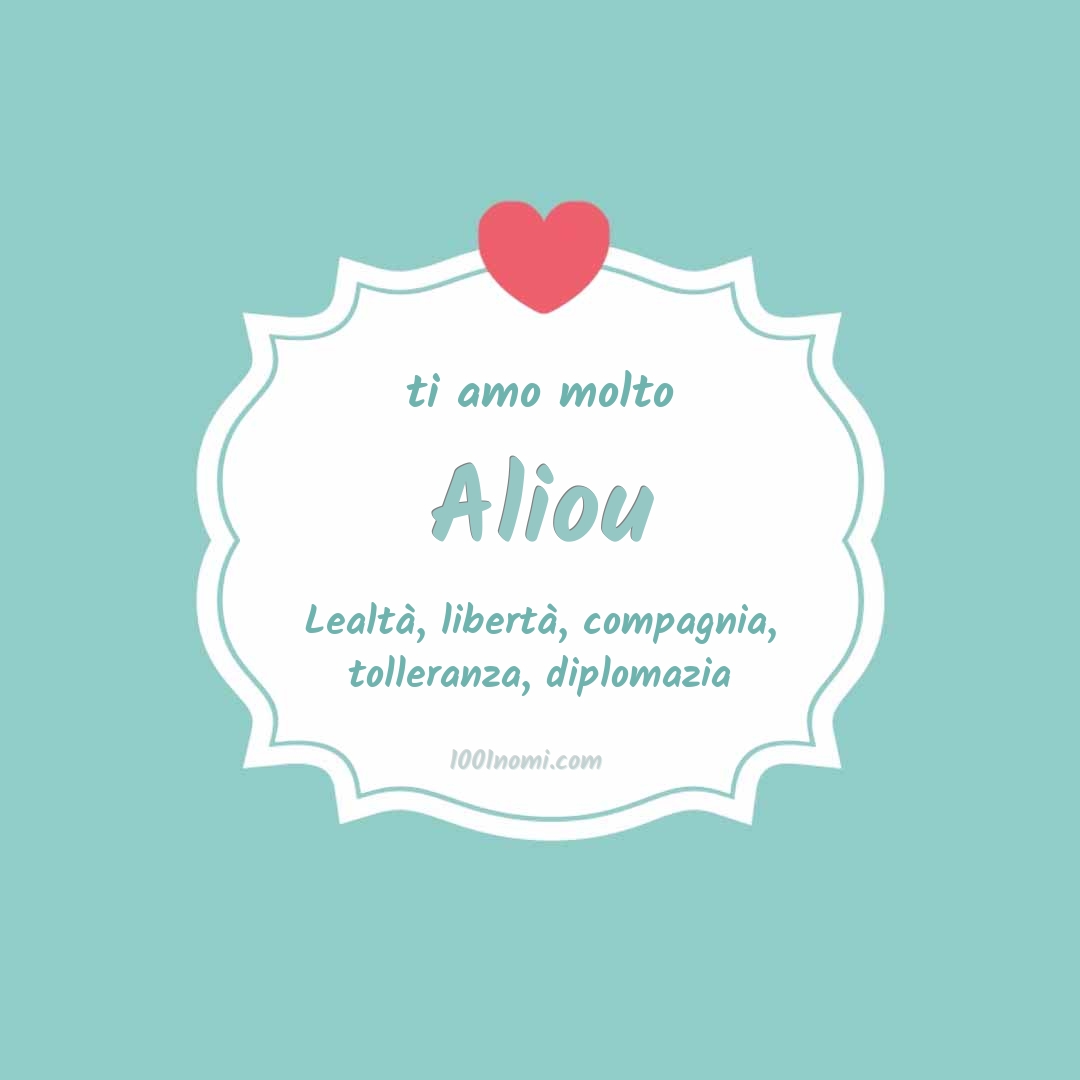 Ti amo molto Aliou