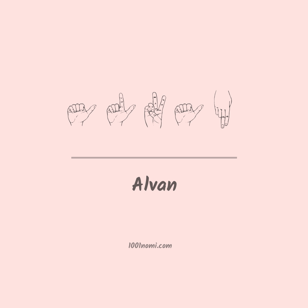 Alvan nella lingua dei segni Alvan nella lingua dei segni