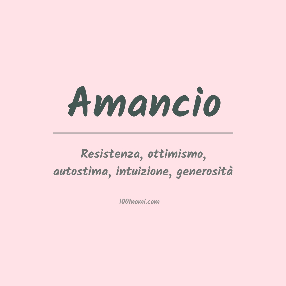 Significato del nome Amancio Significato del nome Amancio