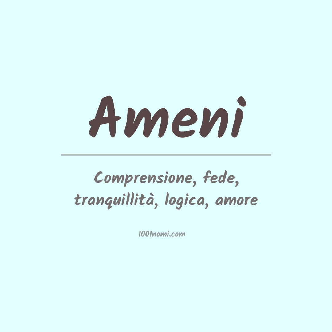 Significato del nome Ameni Significato del nome Ameni