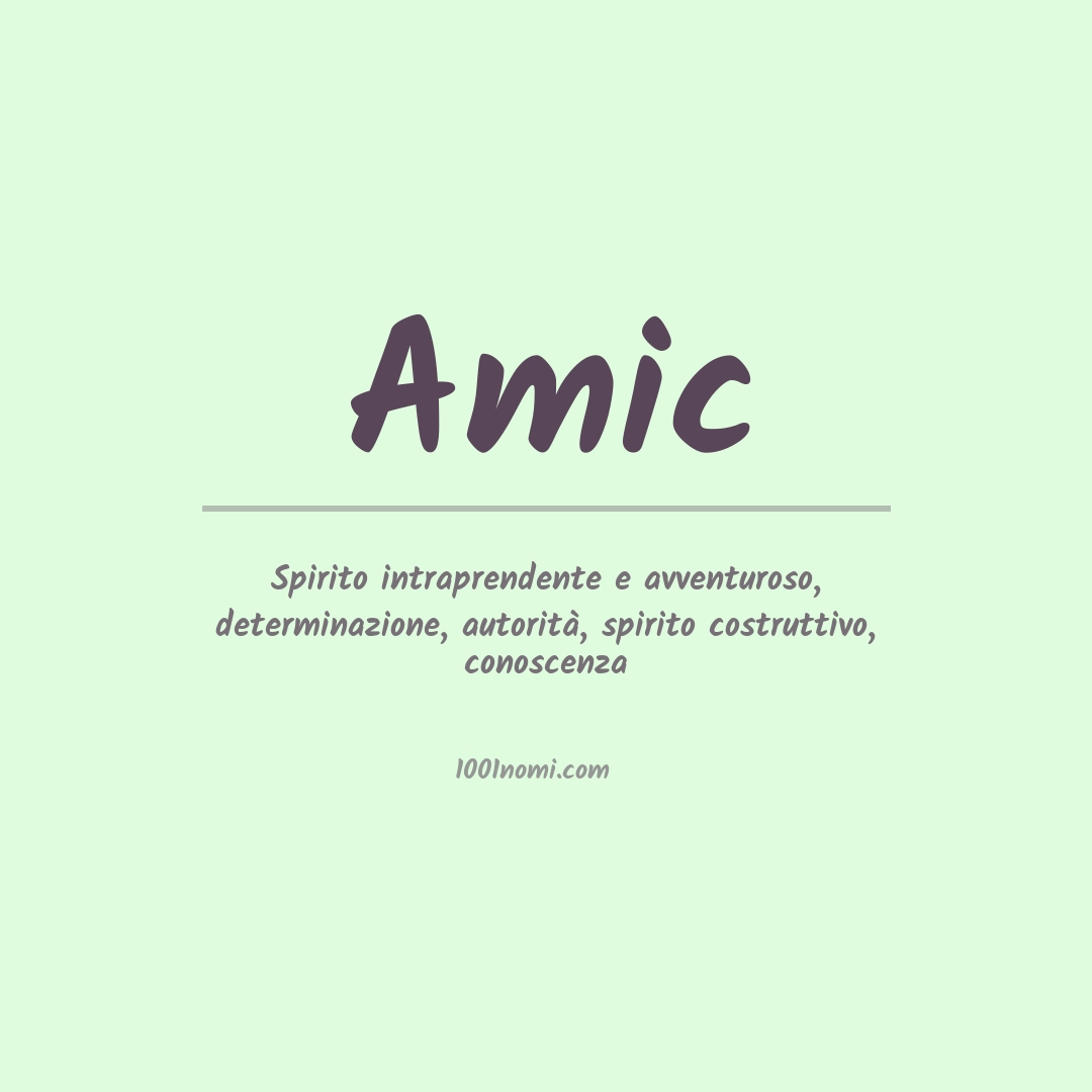 Significato del nome Amic Significato del nome Amic