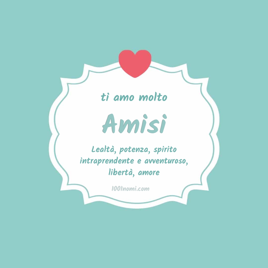 Ti amo molto Amisi