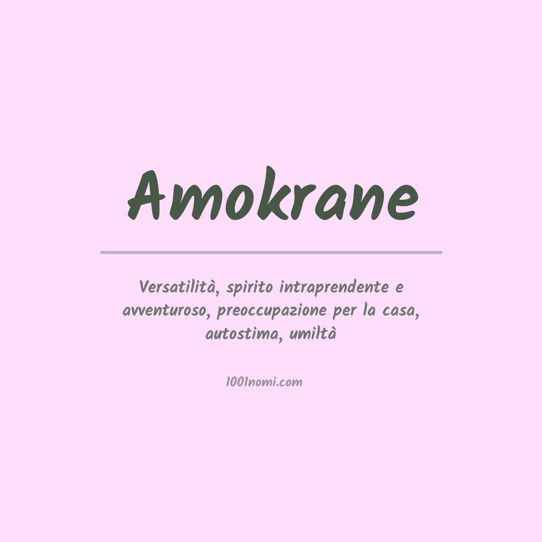 Significato del nome Amokrane Significato del nome Amokrane