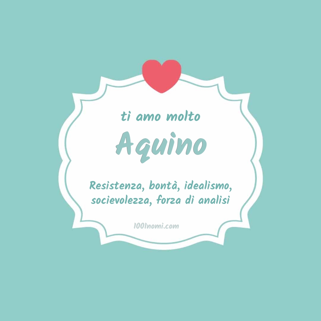 Ti amo molto Aquino