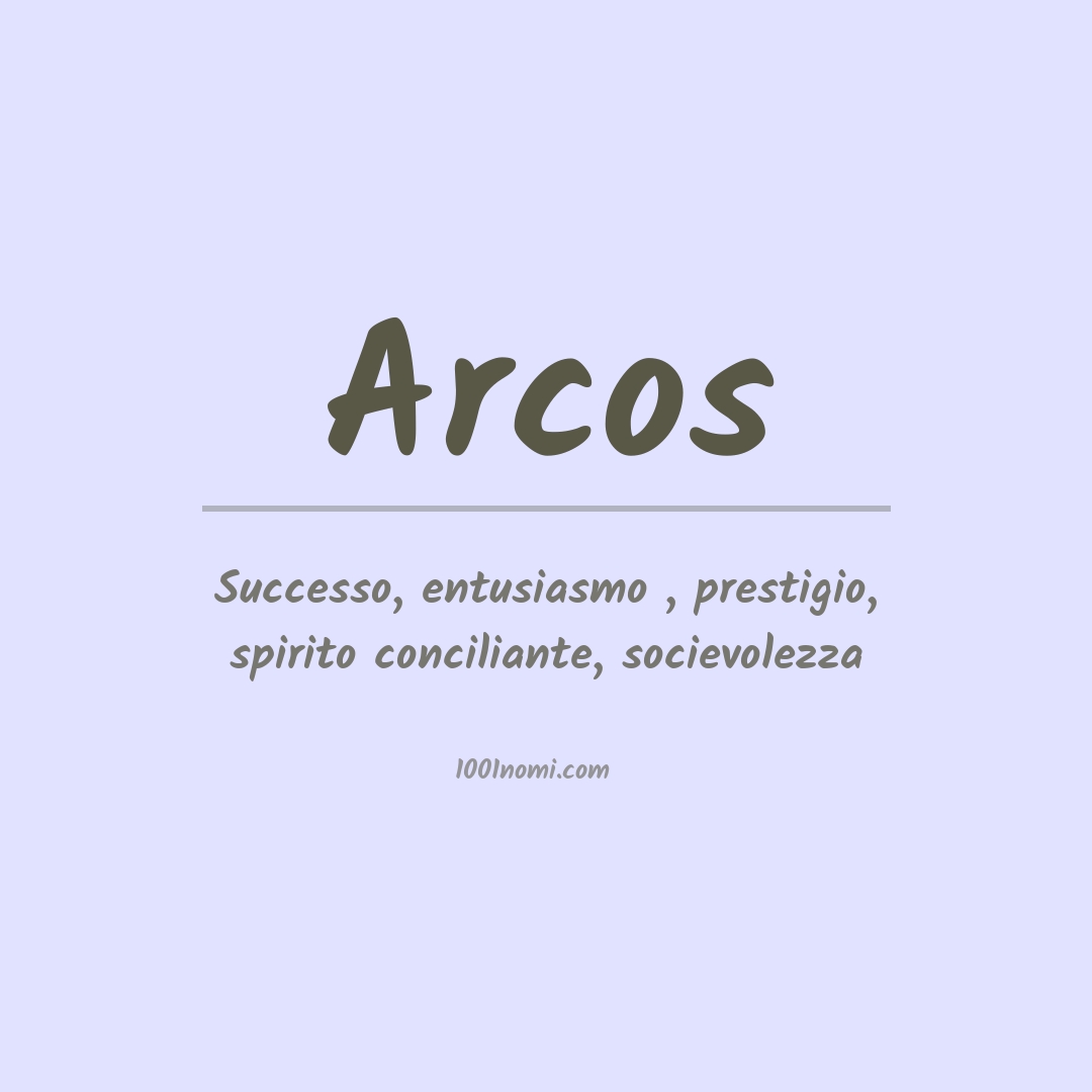 Significato del nome Arcos Significato del nome Arcos