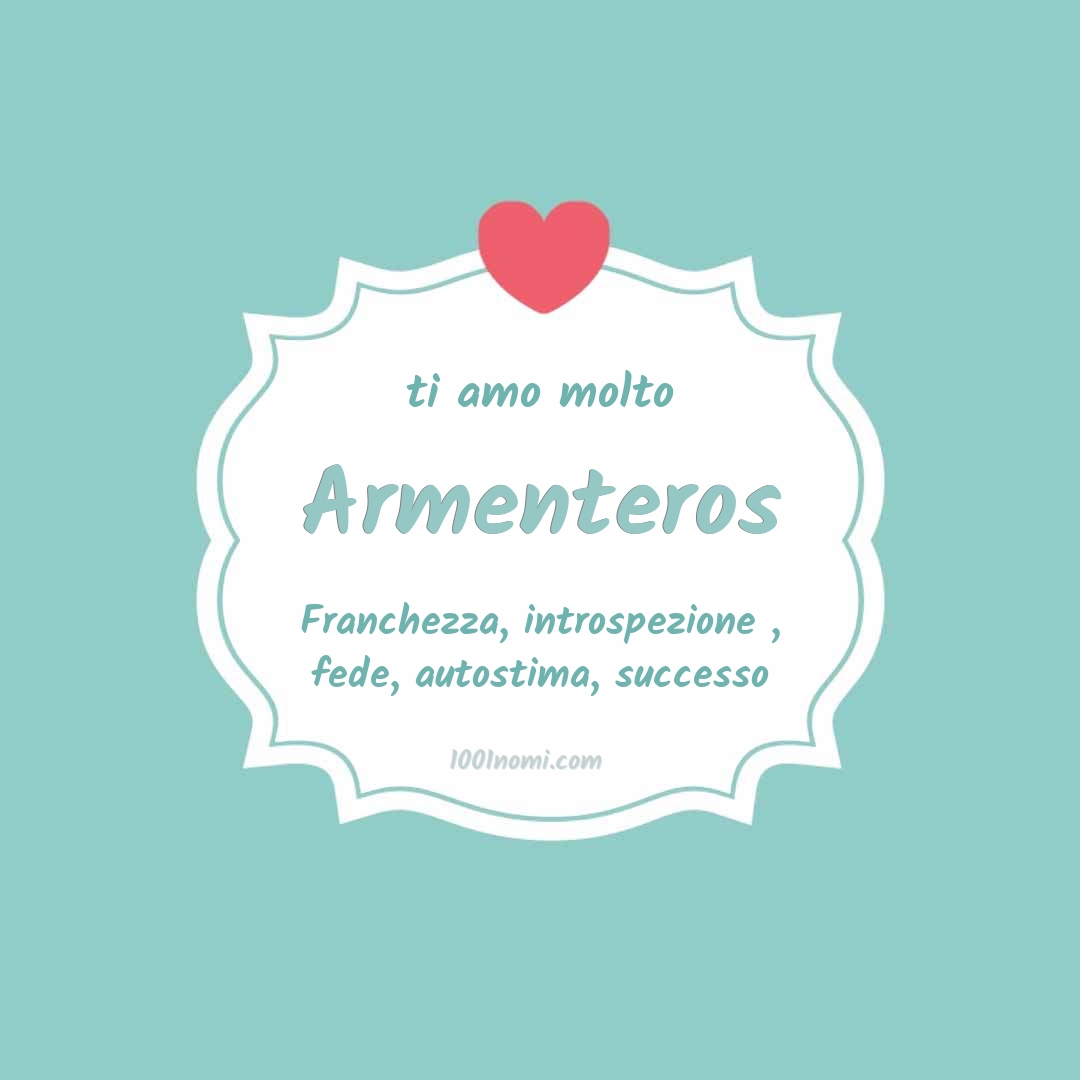 Ti amo molto Armenteros