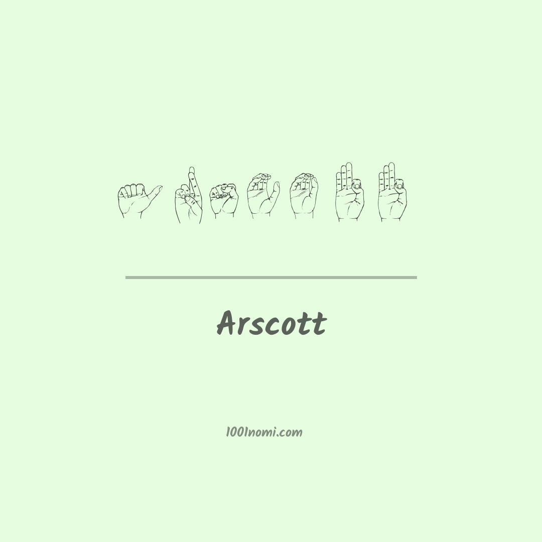 Arscott nella lingua dei segni Arscott nella lingua dei segni
