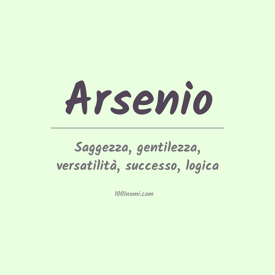 Significato del nome Arsenio Significato del nome Arsenio