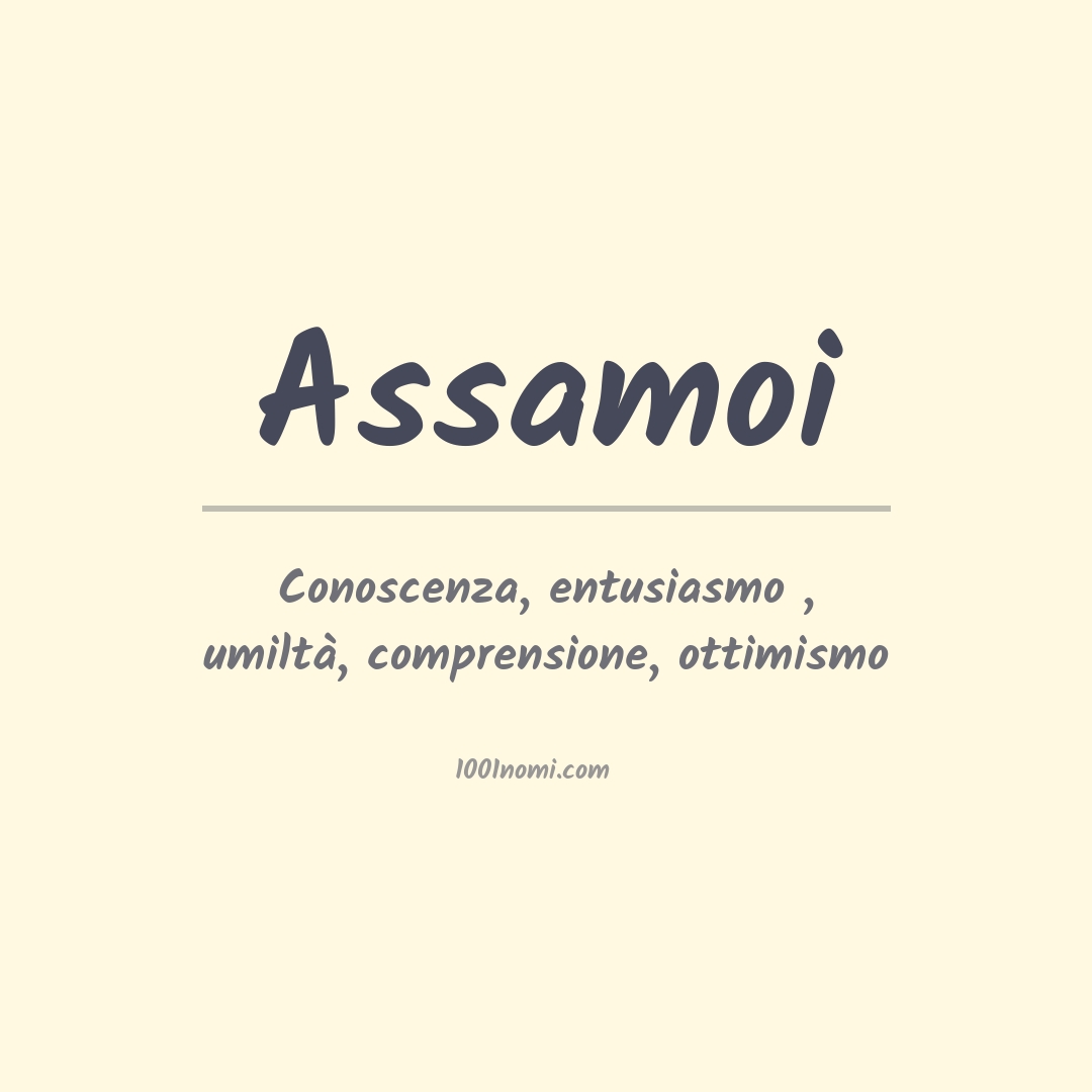 Significato del nome Assamoi Significato del nome Assamoi