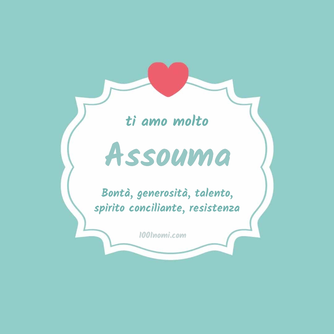 Ti amo molto Assouma