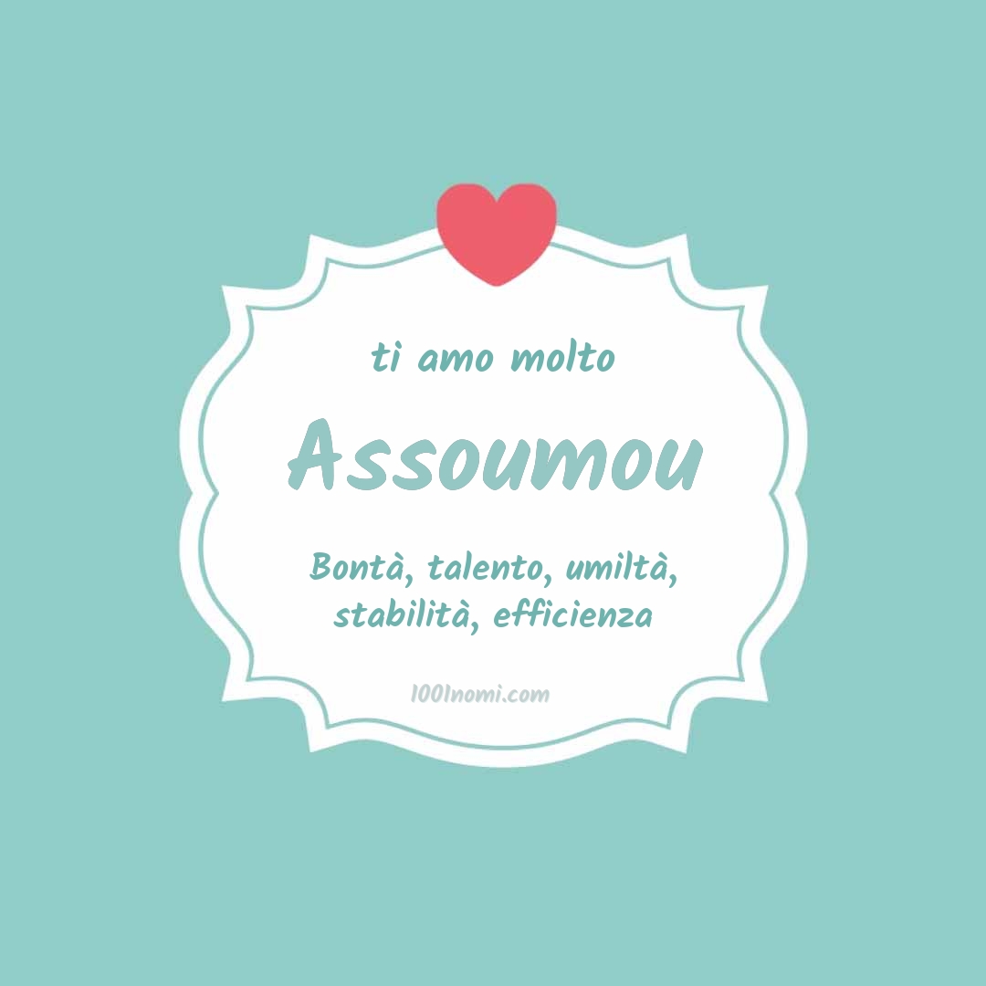 ti amo molto Assoumou Ti amo molto Assoumou