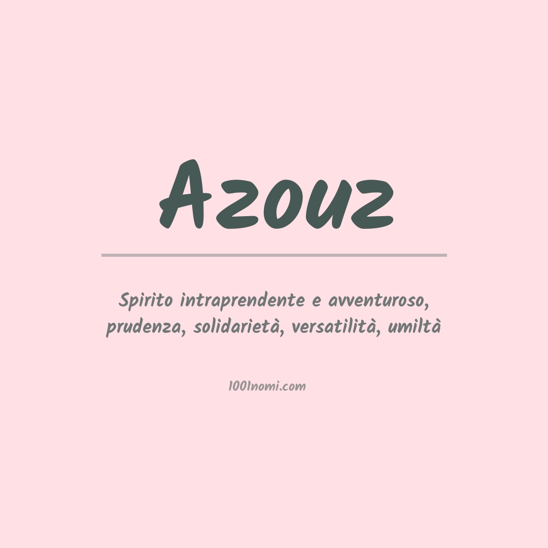 Significato del nome Azouz Significato del nome Azouz