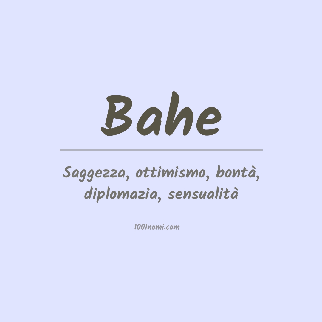 Significato del nome Bahe