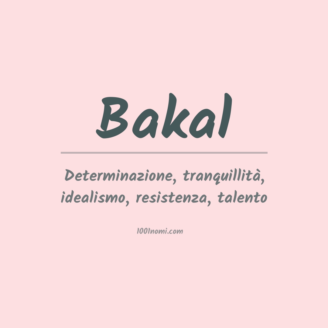 Significato del nome Bakal