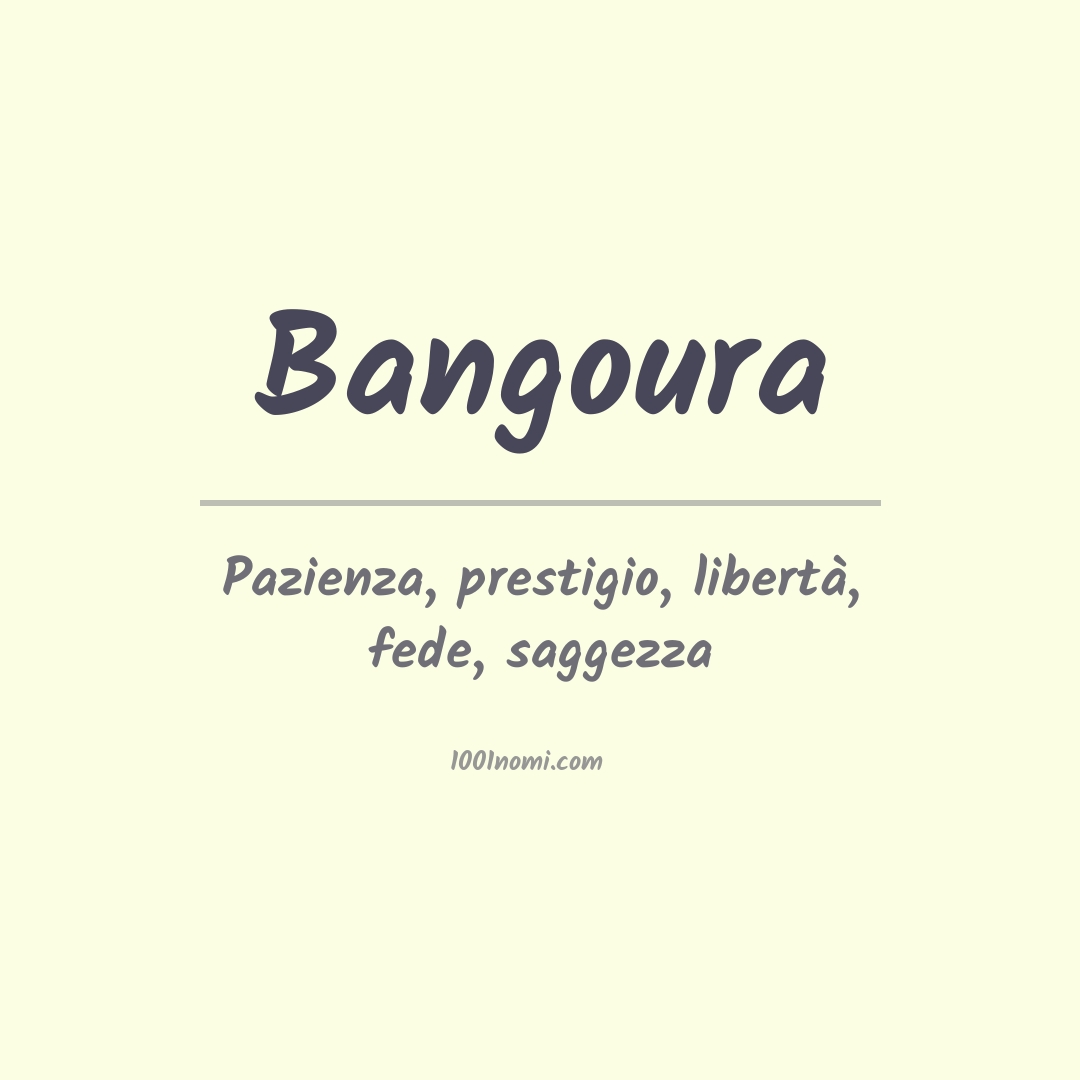 Significato del nome Bangoura Significato del nome Bangoura
