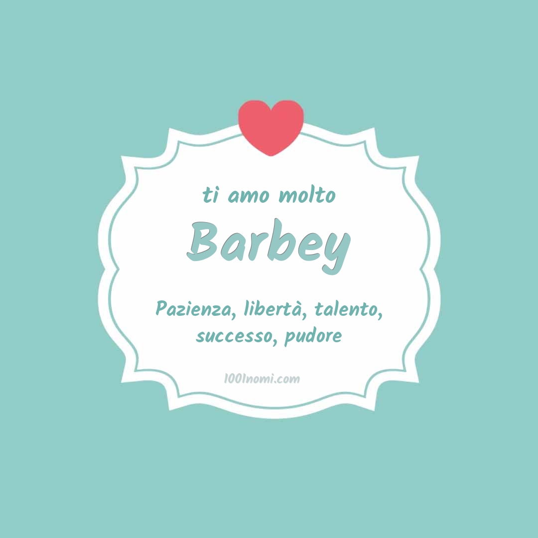 Ti amo molto Barbey