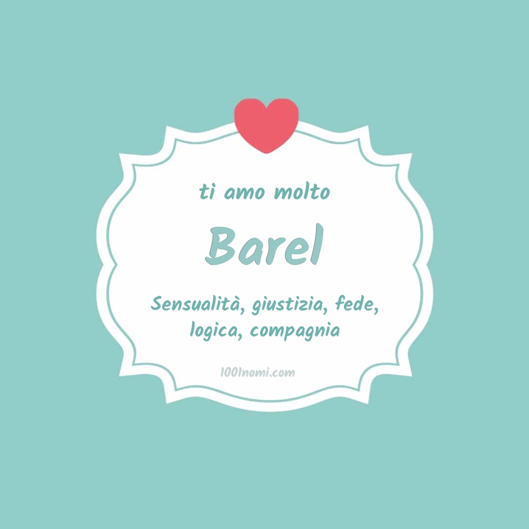Ti amo molto Barel