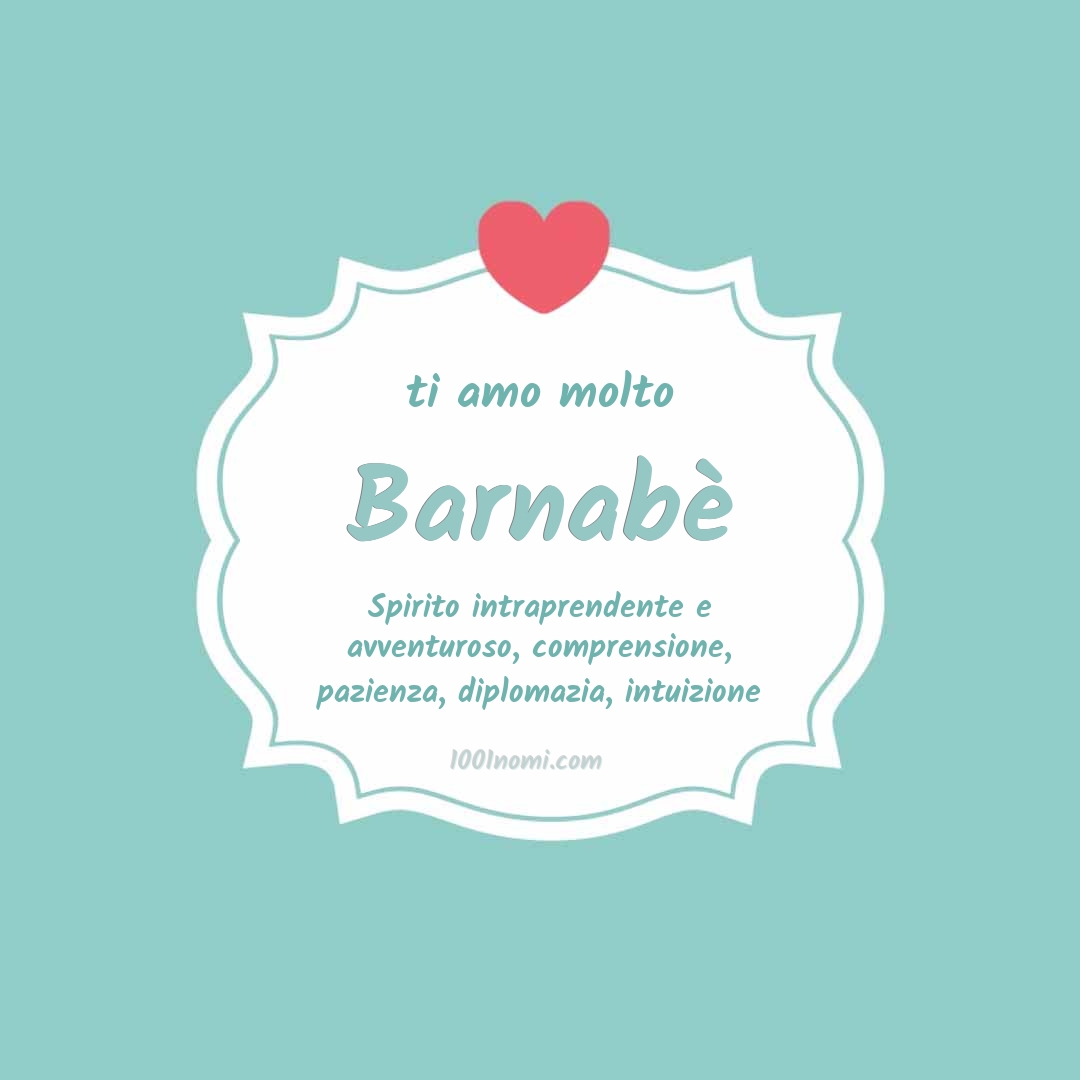 Ti amo molto Barnabè