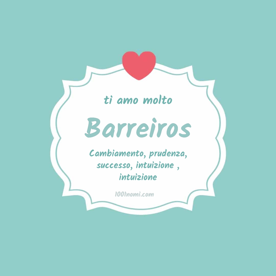 Ti amo molto Barreiros