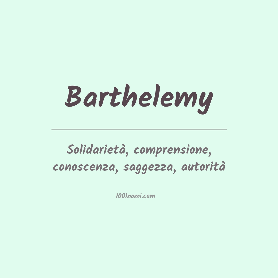 Significato del nome Barthelemy
