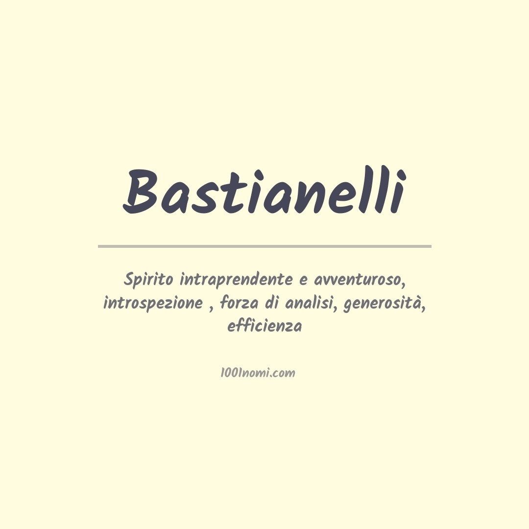 Significato del nome Bastianelli Significato del nome Bastianelli