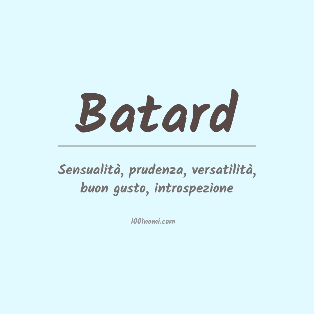 Significato del nome Batard Significato del nome Batard