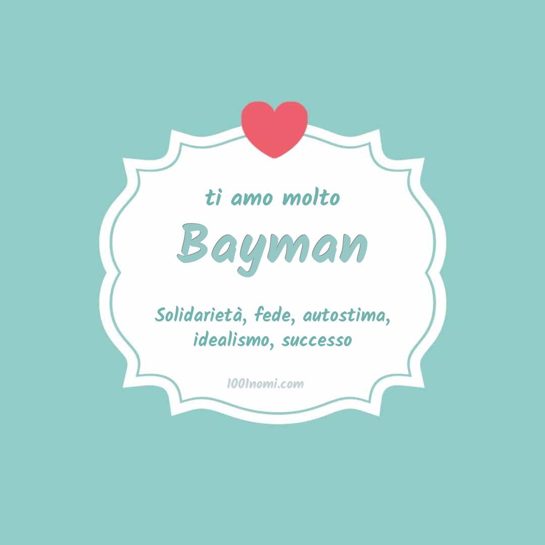 Ti amo molto Bayman