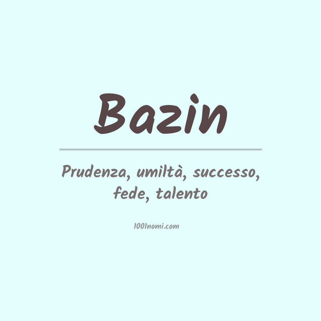 Significato del nome Bazin