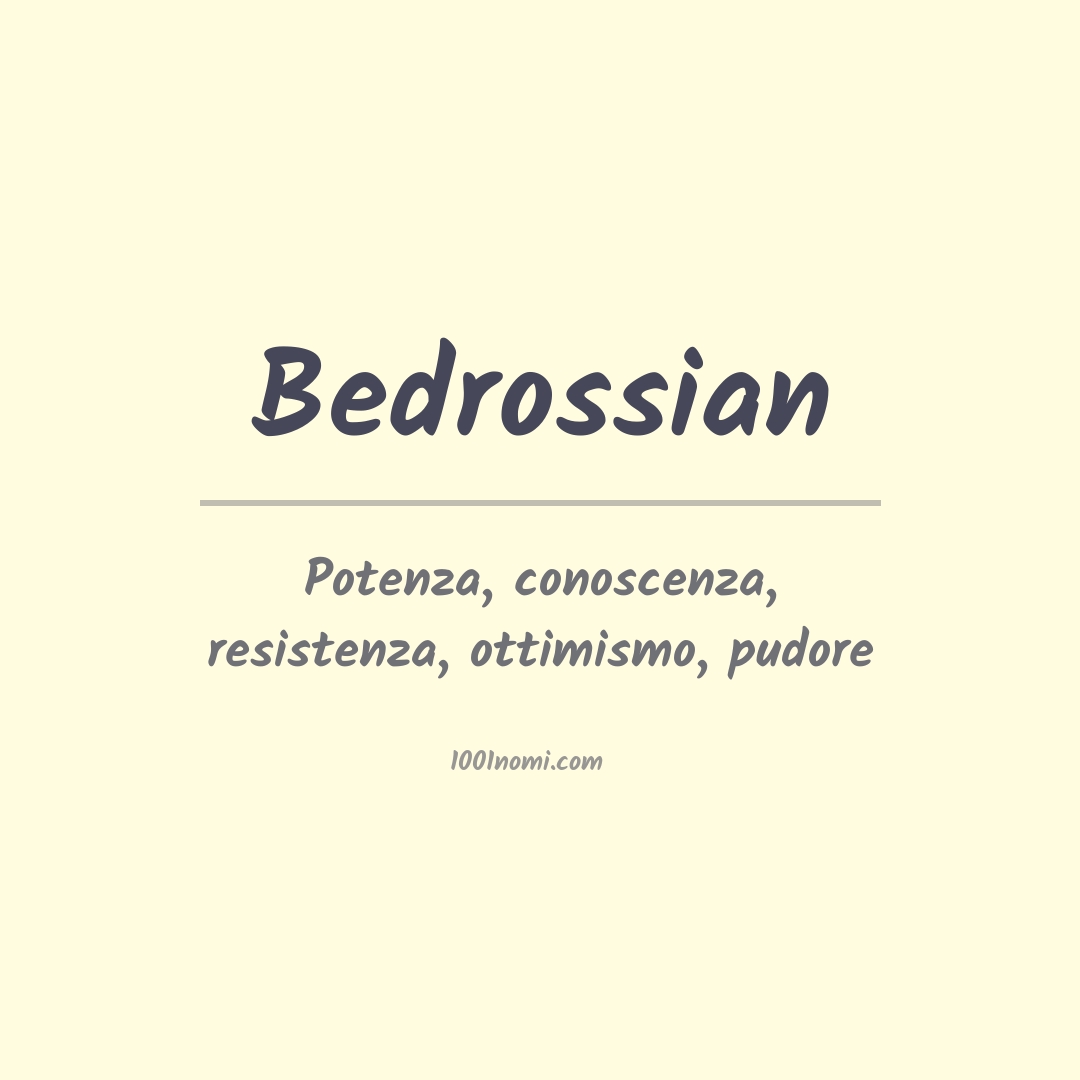 Significato del nome Bedrossian