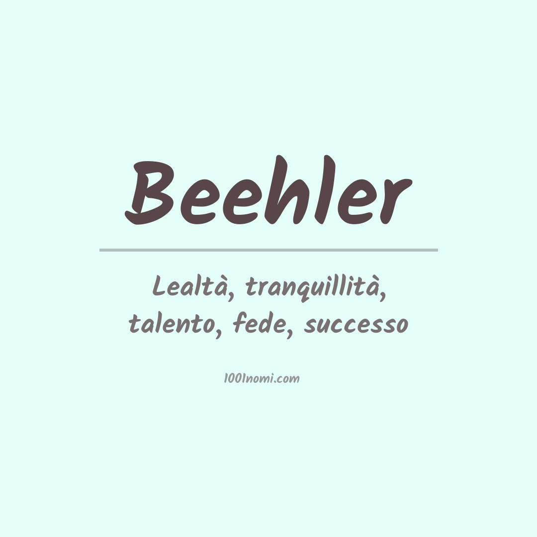 Significato del nome Beehler