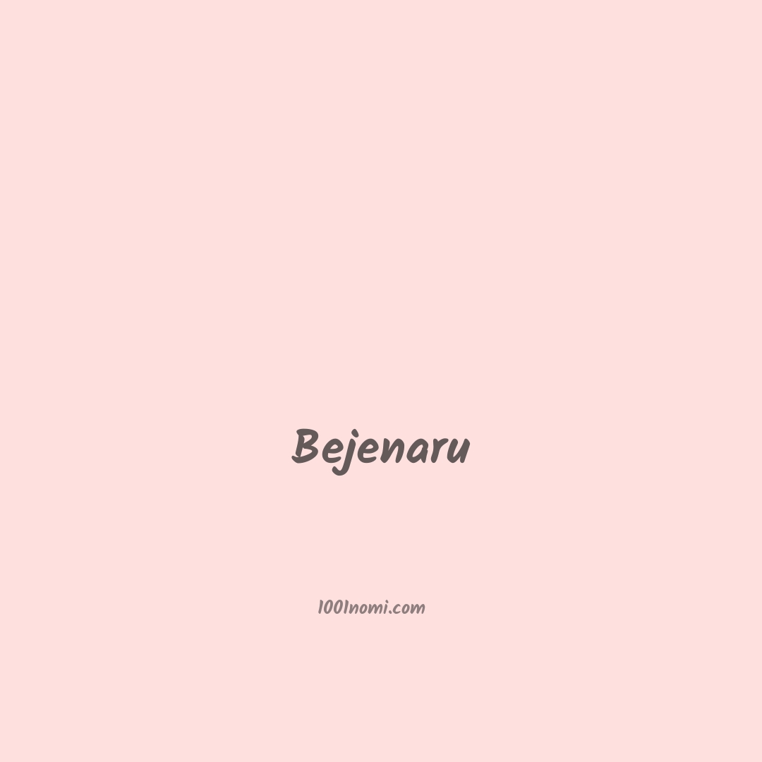 Bejenaru in cinese