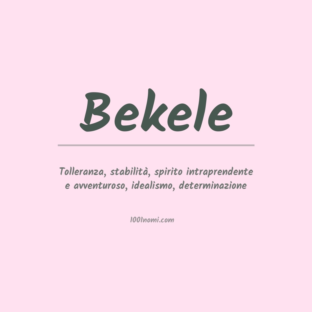Significato del nome Bekele