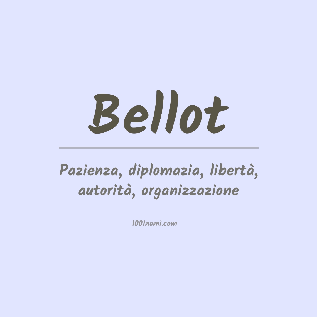 Significato del nome Bellot