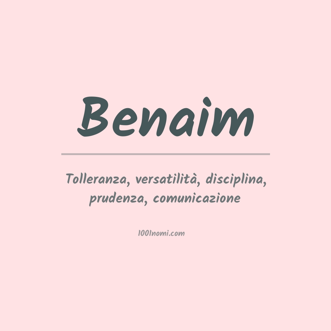Significato del nome Benaim Significato del nome Benaim