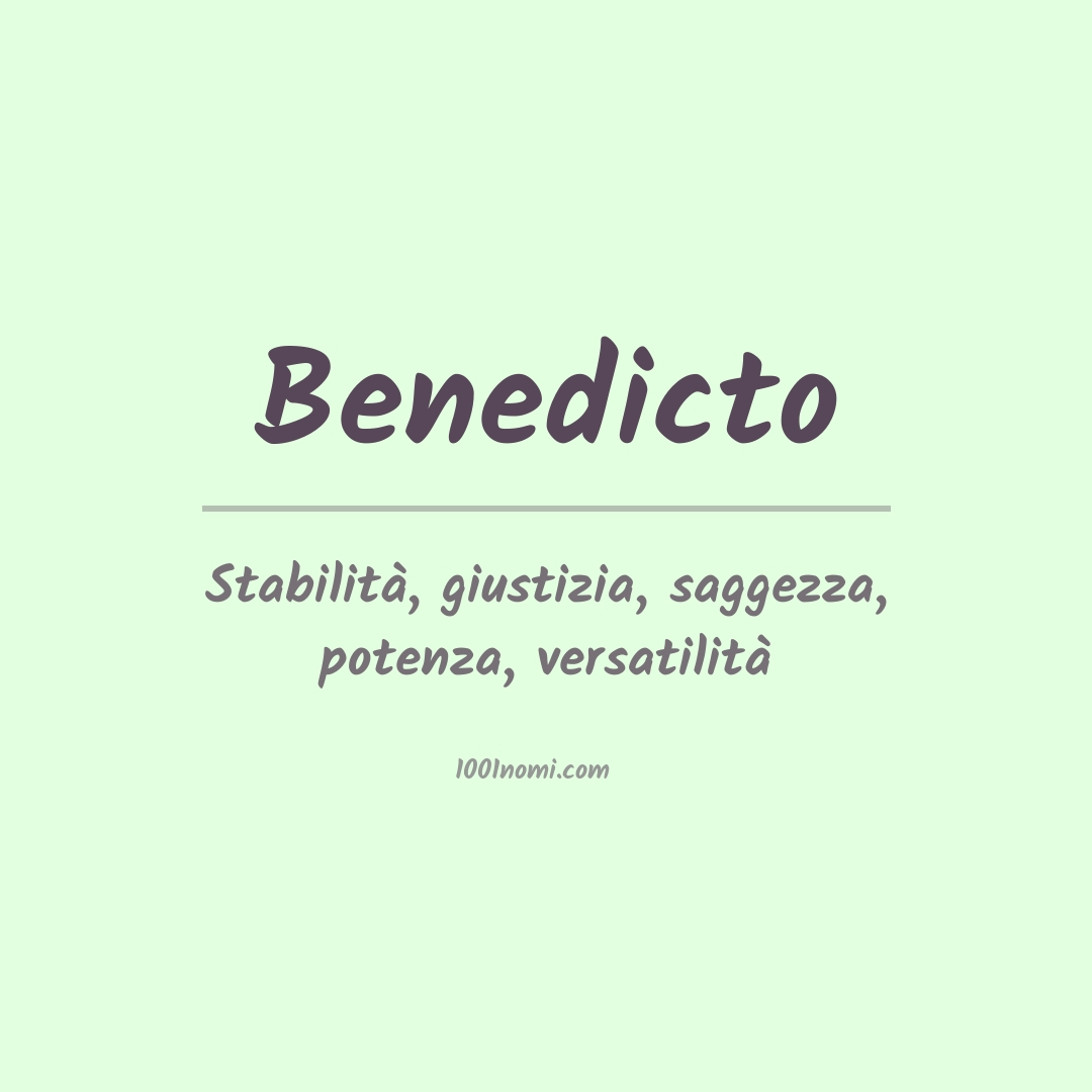 Significato del nome Benedicto