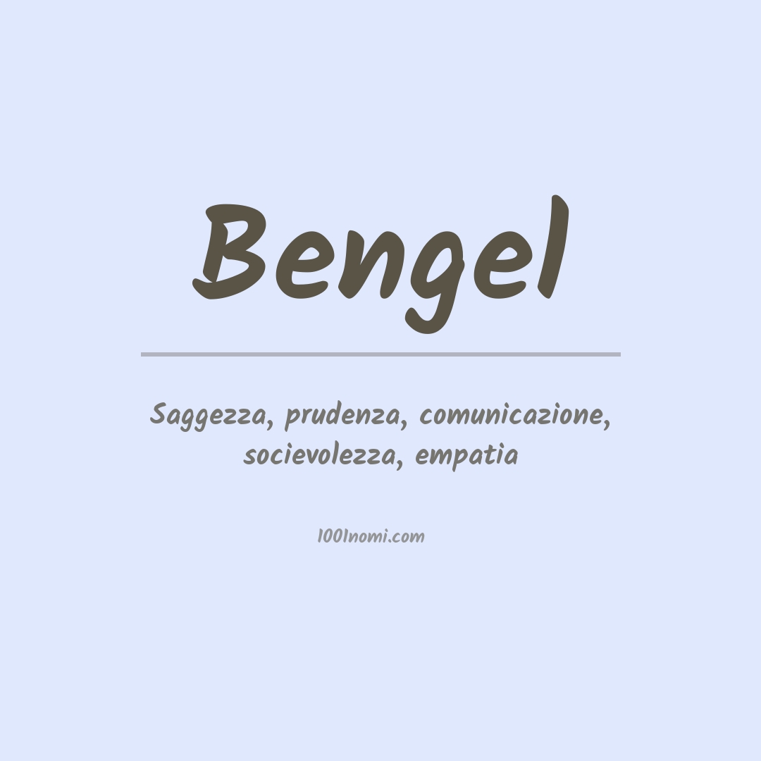 Significato del nome Bengel Significato del nome Bengel