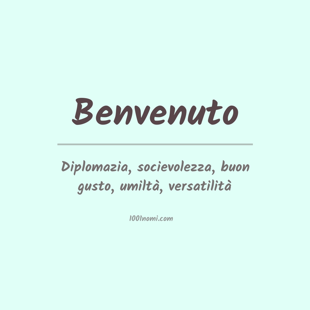 Significato del nome Benvenuto